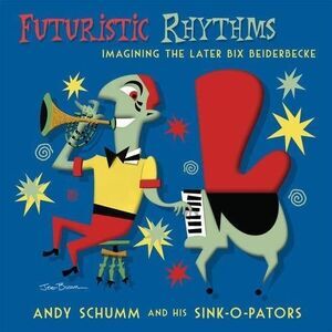 Andy Schumm - Futuristic Rhythms / Imagining The Later  CD